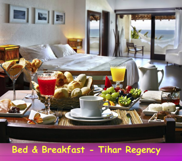 Bed & Breakfast - Tihar Regency